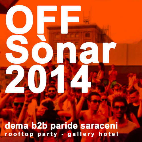 Paride Saraceni b2b Dema @ Gallery Hotel Rooftop Party - Off Sonar 2014