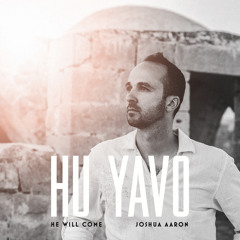 He's Coming Soon | Hu Yavo