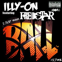 I Just Wana Ball Ft. FredStar