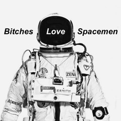Bitches Love Spacemen (Trap Mini Mix)