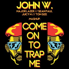 Major Lazer//Sean Saul :Come On To Trap Me ( JOHN W. MASHUP - TRANSITION 128 Bpm ))