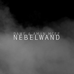 Dame feat. Amun Mcee - Nebelwand
