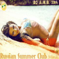 A.M.B. - Russian Summer Club M!XerY 2o14