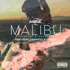 Malibu (Feat Crismatic & Jay Red) (Prod By DVN) (Repost to help go Viral)