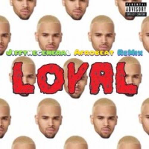 @ChrisBrown Loyal Lil Wayne Tyga (@Jiffthegeneral) Afrobeat Remix by RADIO2TVMEDIAPR ...