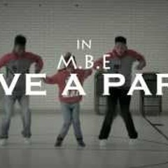 MBE - Have A Party [Official Video] - Shot By @Slatehouse  [Prod By @mistrobabe]