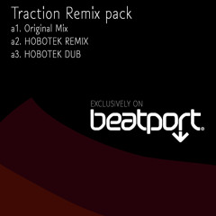 Traction (HOBOTEK Remix) V1.6