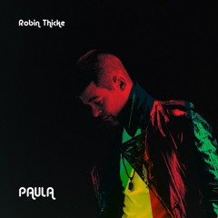 Robin Thicke Releases Track List and Album Cover for 'Paula'
