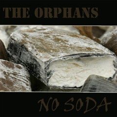 NO SODA - THE ORPHANS produced by: Boogie Wonderland