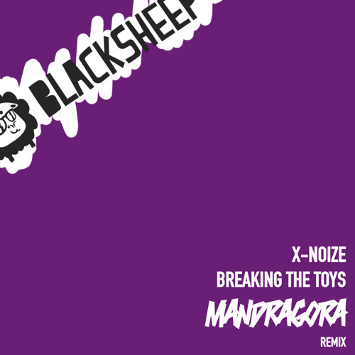 X - Noize - Breaking The Toys (Mandragora's Final Remix)