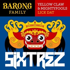 Yellow Claw, Mightyfools - Lick Dat (SixTrez Moombahton Edit)