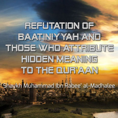 Refutation Of Those Who Attribute Hidden Meaning to the Quran