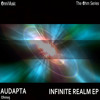 The Ohm Series: Audapta - Infinite Realm EP (Ohm05) (OUT NOW)