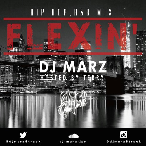 Stream DJ MARZ "FLEXIN'" HIP HOP R&B MIX 2014 HOSTED BY TERRY by DJ