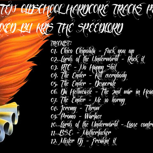 Forgotten Oldschool Hardcore Tracks Part.2. mixed by Kris the Speedlord