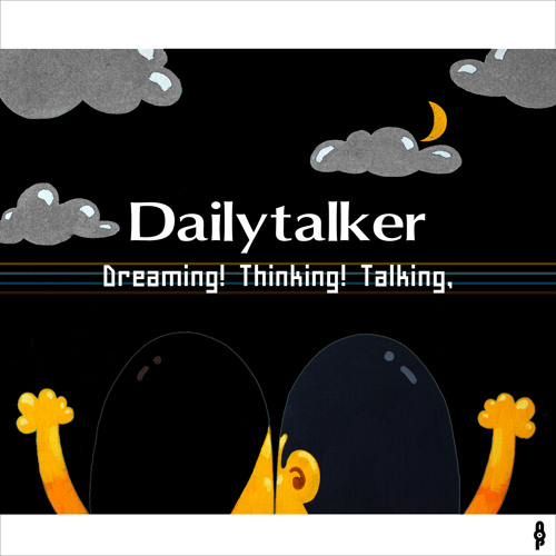 Dreaming? Thinking! Talking,