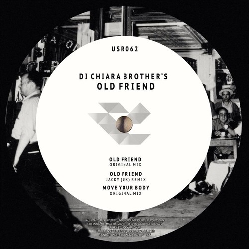 Di Chiara Brother's - Old Friend (Jacky (UK) Remix) [OUT NOW on UNDERGROUND SOURCE RECORDS]