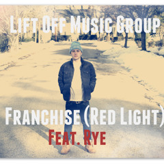Franchise (Red Light) Feat. Rye