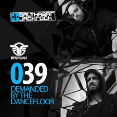 Demanded By The Dancefloor 039 with Balthazar & JackRock