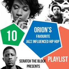 Scratch The Block Presents: Orion's 10 Favourites | Playlist