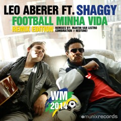 Leo Aberer Feat. Shaggy - Football Minha Vida(Martin Van Lectro Remix Edit)