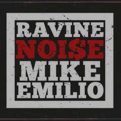 Ravine & Mike Emilio - NOI$E (FREE DOWNLOAD!)