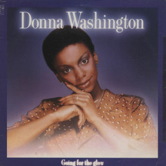 Donna Washington - Going for the Glow (Friend Within Re-vision)