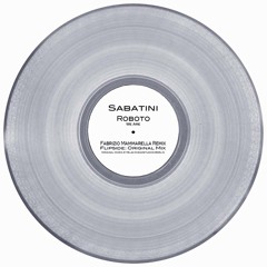 Sabatini - Roboto (Fabrizio Mammarella Remix)
