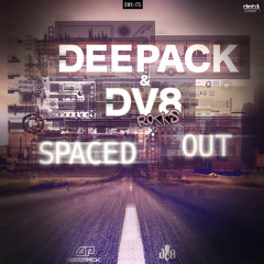 Deepack & DV8 Rocks! - Spaced Out (Official HQ Preview)