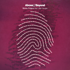 Above & Beyond feat. Alex Vargas - Sticky Fingers (Pierce Fulton Remix)