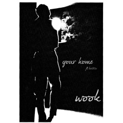 Your home (ft. Kri80v) - Wook