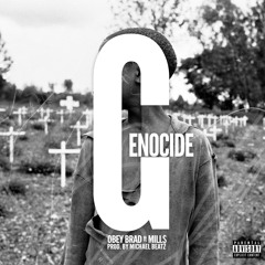Genocide- Obey Brad Ft. Mill$  prod. by Michael Beatz