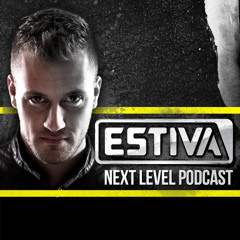 Estiva - Next Level Podcast 048
