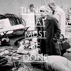 Things That Must Be Done (Original Mix) [Soundcloud Edit]
