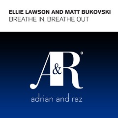 Ellie Lawson & Matt Bukovski - Breathe In Breathe Out (Uplifting Mix)