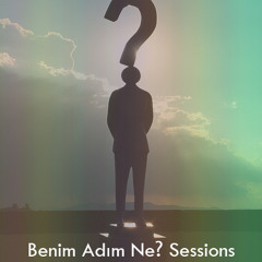 03 Benim Adım Ne?