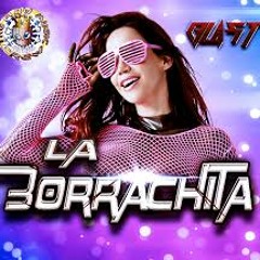 110 - La Borrachita - (Corazón Serrano In Moombahton) - Uso Personal [[Edwin Joel Dj]] Private 20J4