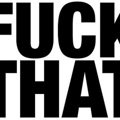 By Syger Beatz Fuck That Shit