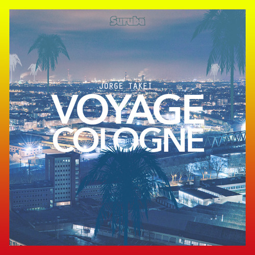 Jorge Takei - Voyage Cologne (Ode To Todd) - FREE DIGI BONUS