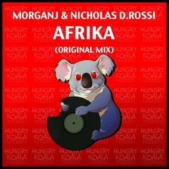 MorganJ & Nicholas D. Rossi - AFRIKA (Original Mix) [HUNGRY KOALA] (OUT NOW)