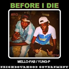 Yung P n Mello F.A.B-Before I Die