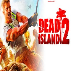 Dead Island 2 Original Soundtrack#1 OST ( Pigeon John - The Bomb ) HD