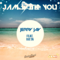 Jerry Jay feat. Iveta -Jam With You (Vocal Radio Edit) TEASER