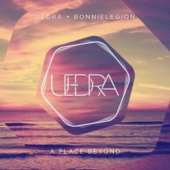 Uedra + Bonnie Legion - A Place Beyond