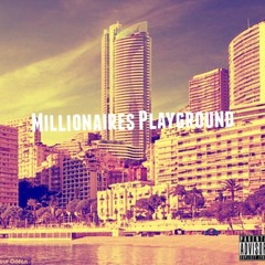 Millionaire's Playground