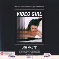 Jon Waltz - Video Girl
