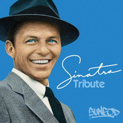 Frank Sinatra - I Get a kick Out Of You (SunGod Tribute)