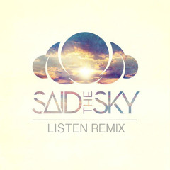 Said The Sky - Listen (Myso Remix)