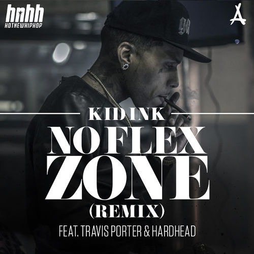 Kid Ink - No Flex Zone Feat. Travis Porter & Hardhead (Remix)