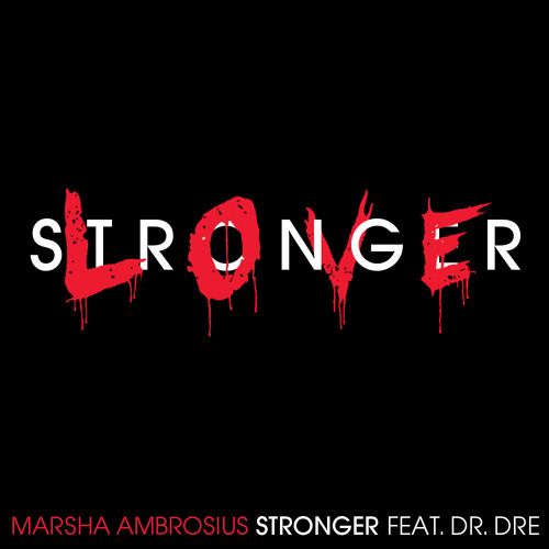 Marsha Ambrosius - Stronger Featuring Dr. Dre by marshaambrosiusofficial